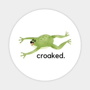 Croaked- a funny frog design Magnet